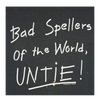 1990s Bad Spellers of the World Untie Novelty Tee