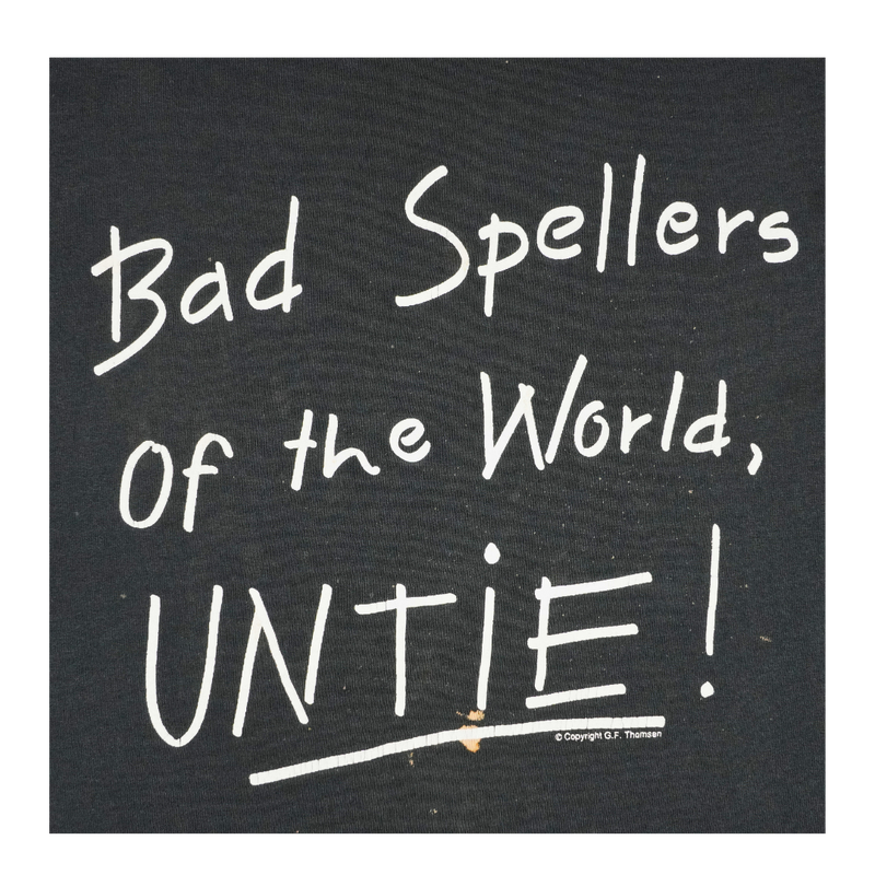 1990s Bad Spellers of the World Untie Novelty Tee